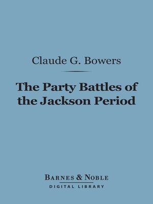 cover image of The Party Battles of the Jackson Period (Barnes & Noble Digital Library)